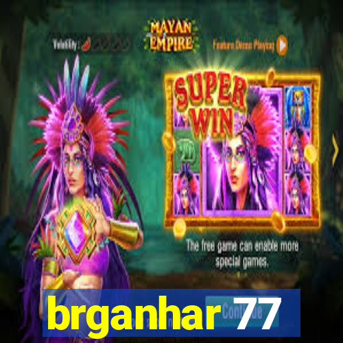 brganhar 77